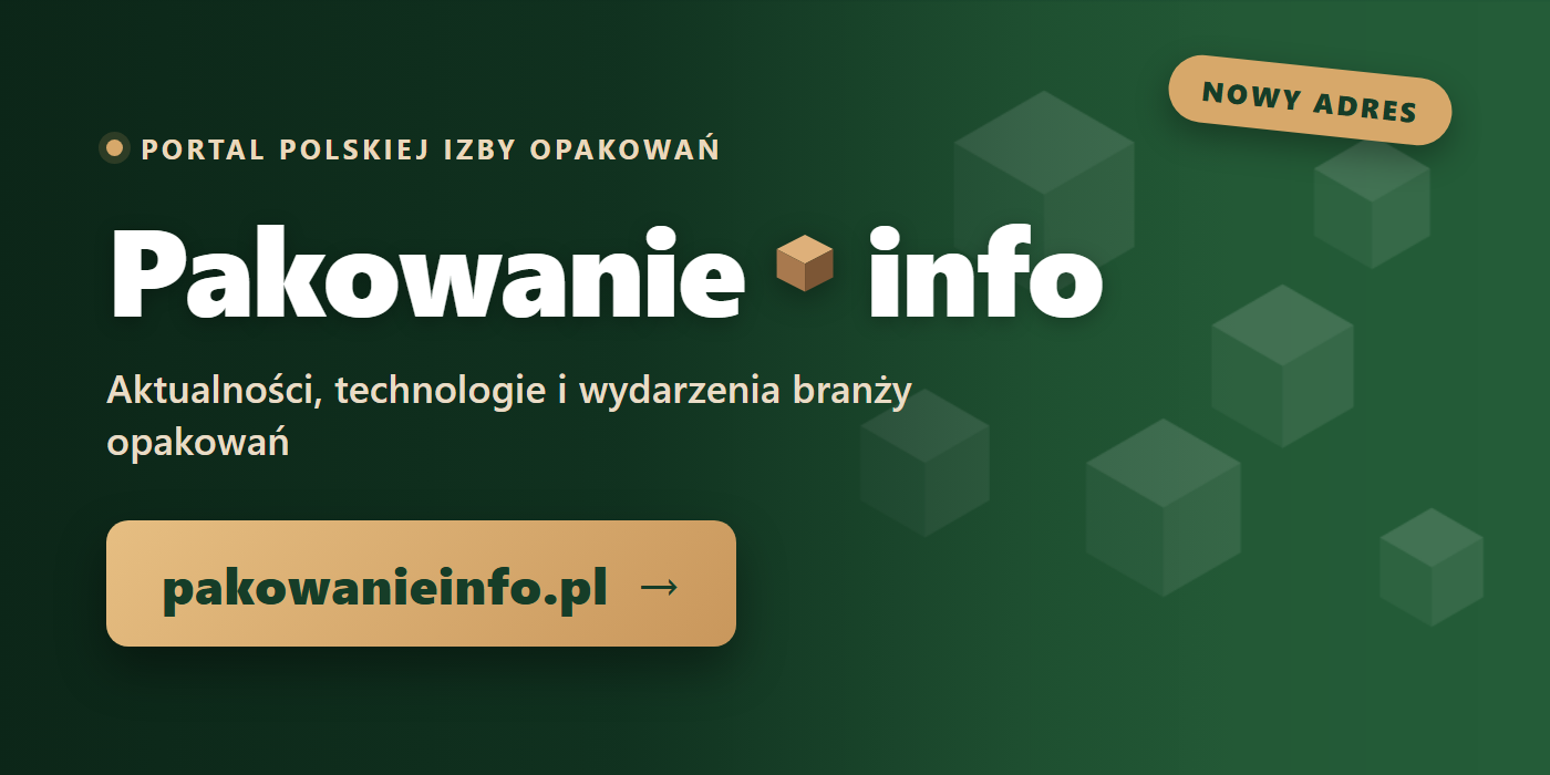 Pakowanie.Info – portal informacyjny Polskiej Izby Opakowań (nowy adres pakowanieinfo.pl)