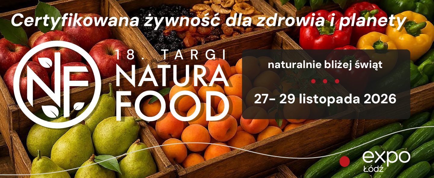 18. Targi NATURA FOOD, 27-29 listopada 2026, Expo Lodz