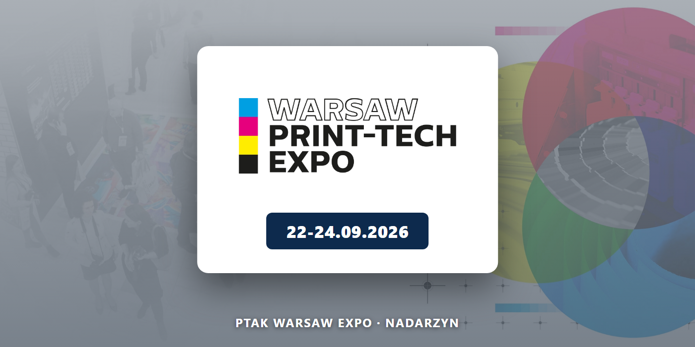 Warsaw Print-Tech Expo 2026 - Ptak Warsaw Expo, Nadarzyn