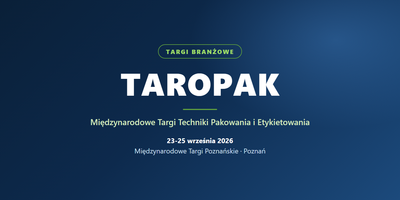 TAROPAK - Miedzynarodowe Targi Techniki Pakowania i Etykietowania, 23-25 wrzesnia 2026, MTP Poznan