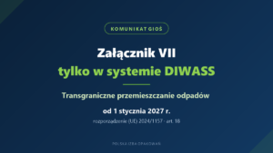 Zalacznik VII tylko w systemie DIWASS od 1 stycznia 2027 roku - komunikat GIOS